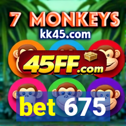 bet 675